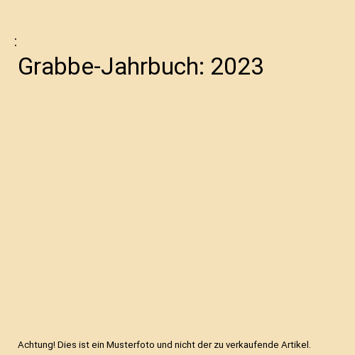Grabbe jahrbuch 2023 - grabbe-jahrbuch:,