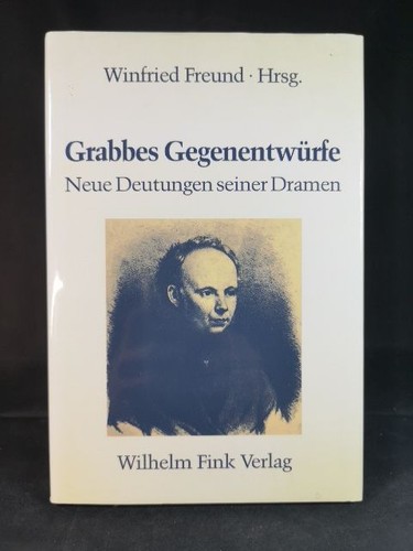 Grabbes gegenentwürfe neue - grabbes, gegenentwürfe.